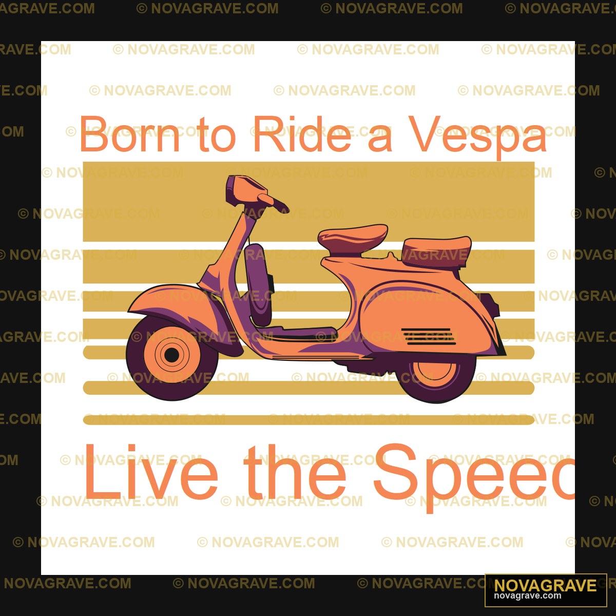 Born to Ride a Vespa DTF Design SVG PNG DXF Instant Download
