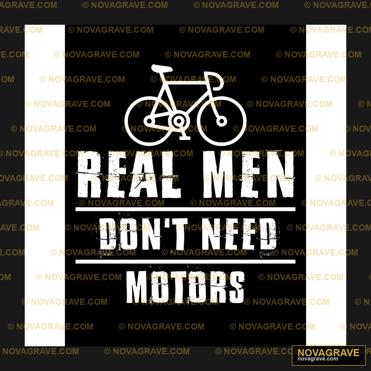 Bicycle Real Men Don't Need Motors DTF Design PNG