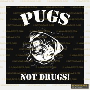 Pugs Not Drugs DTF Design SVG PNG DXF Instant Download