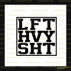 Lift Heavy Shit DTF Design SVG PNG DXF for T-shirts