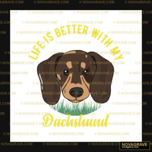 Dachshund Life is Better With My Dog DTF Design PNG