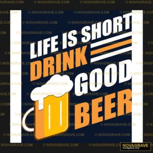 A Beer Mug With The Words Life Short Drink Go Animals Wildlife - Design DTF