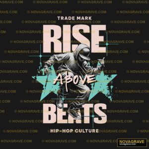 Rise Above Beats Hip Hop Culture DTF Design PNG