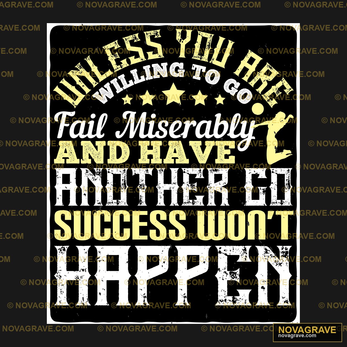 Unless You Are Willing to Go Fail Miserably DTF Design PNG