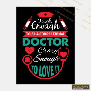 Correctional Doctor Tough Crazy Love It DTF Design PNG SVG