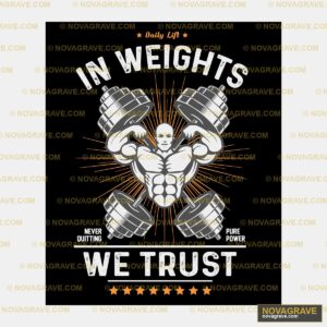 A Bodybuilding Logo With The Words In Weights Typography Slogans - DTF Transfer Design