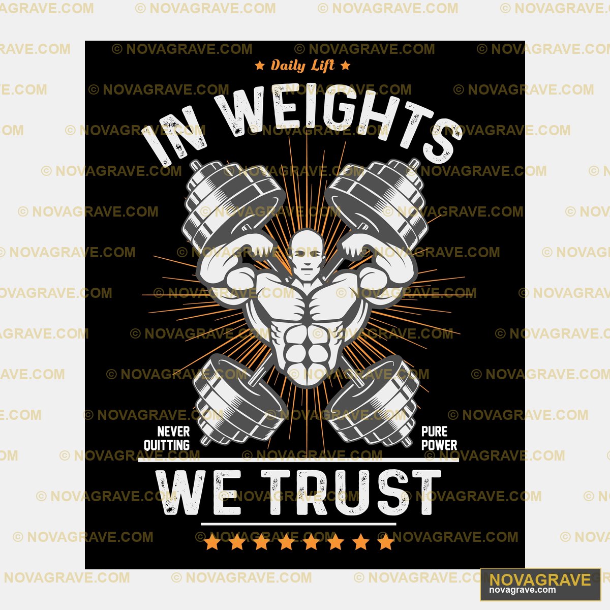 A Bodybuilding Logo With The Words In Weights Typography Slogans - DTF Transfer Design