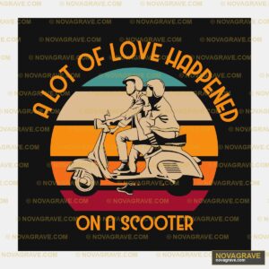 Couple on Scooter "A Lot of Love Happened" DTF Design PNG