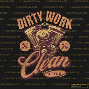 A Motorcycle With The Words Dirty Work Clean Typography Slogans 2 - DTF Transfer Design