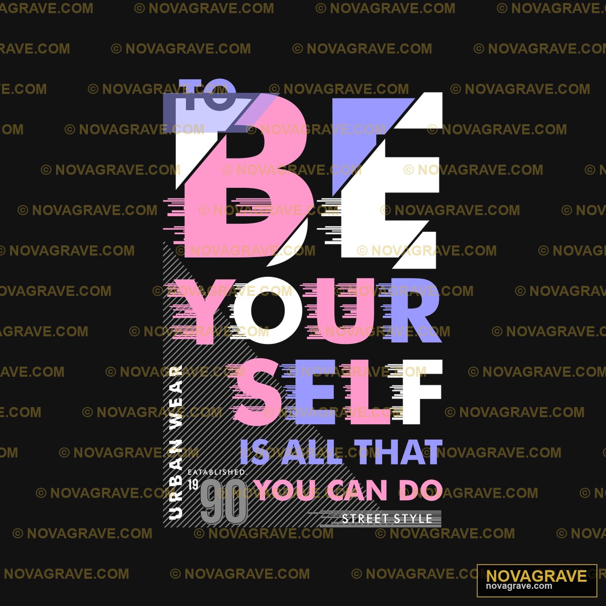 A Poster With The Wordsto Be Yourself That Yo Typography Slogans - Design DTF