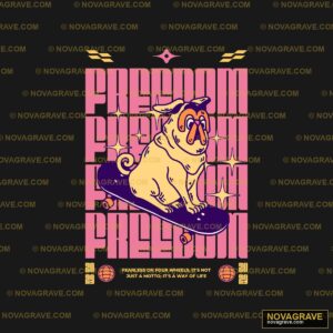 A Pug On A Skateboard With The Wordsfreak Animals Wildlife - DTF Transfer Design