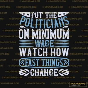 A Quote That Says Put The Politicians On Mini Typography Slogans - Design DTF