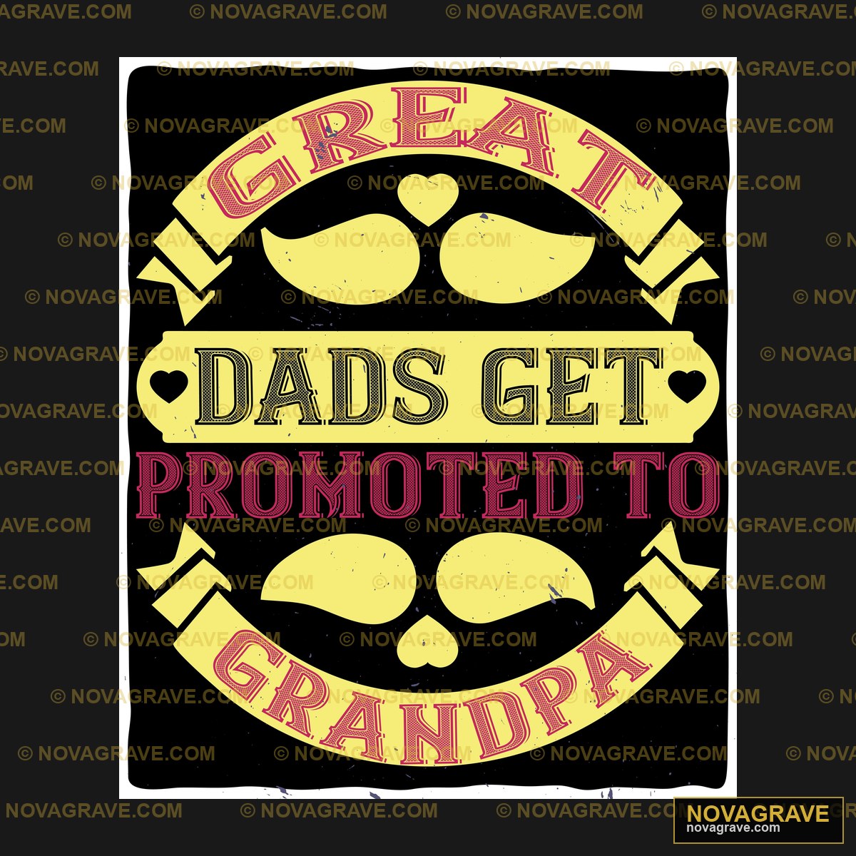 A Sign That Says Great Dad Get Promoted To Gr Family Kids - Design DTF