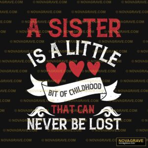 A Sister Is A Sister That Can Family Kids - DTF Transfer Design