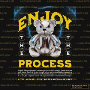 A Teddy Bear With The Words Enjoy The Process Animals Wildlife - DTF Ontwerp