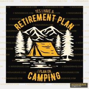 A Tent With The Words Retirement Plan Camping Typography Slogans - Design DTF