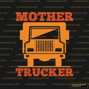 A Truck With The Words Mother Trucker Professions - DTF Transfer Design
