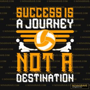 Volleyball Success Journey Not Destination DTF Design PNG SVG DXF