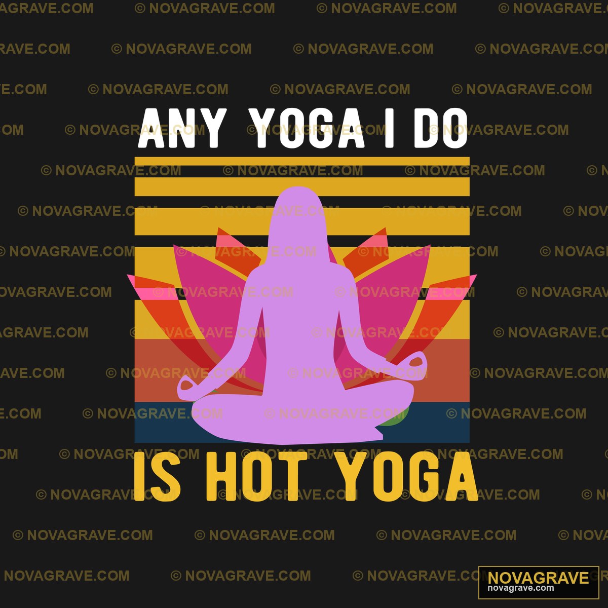 A Woman In A Yoga Pose With The Words Any Yog Typography Slogans - Design DTF