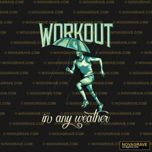 Workout in Any Weather Runner DTF Design PNG SVG DXF