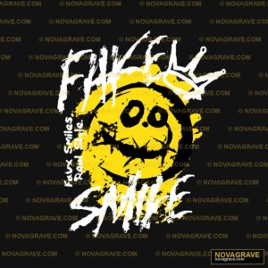 A Yellow Smiley Face With The Words Fuck Smil Typography Slogans - DTF Ontwerp