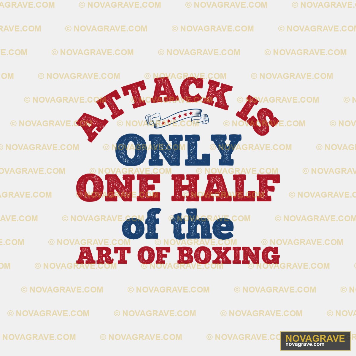 Attack Is Only One Half Of The Art Of Boxing Sports Fitness - DTF Ontwerp