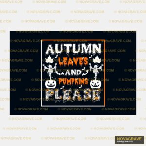 Autumn Leaves Pumpkins Please Halloween DTF Design PNG
