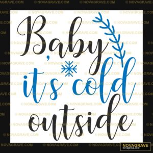 Baby Is Cold Outside Family Kids - Design DTF