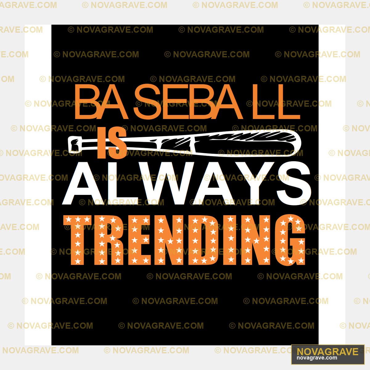 Baseball Is Always Trending Sports Fitness - Design DTF