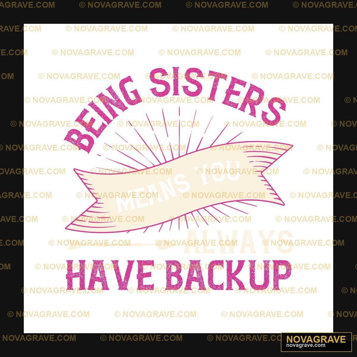 Being Sisters Means You Always Have Backup 5 Family Kids - DTF Ontwerp