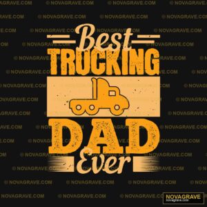 Best Trucking Dad Ever Family Kids - DTF Transfer Design