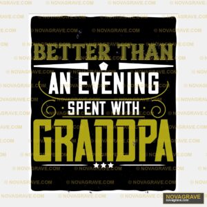 Better Than An Evening With Grandpa Family Kids - DTF Transfer Design
