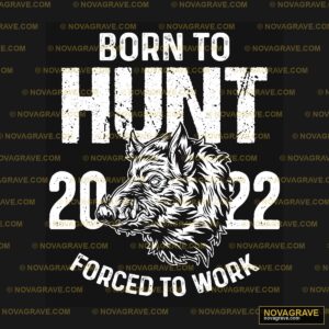Born To Hunt 2020 Other Designs - DTF Transfer Design