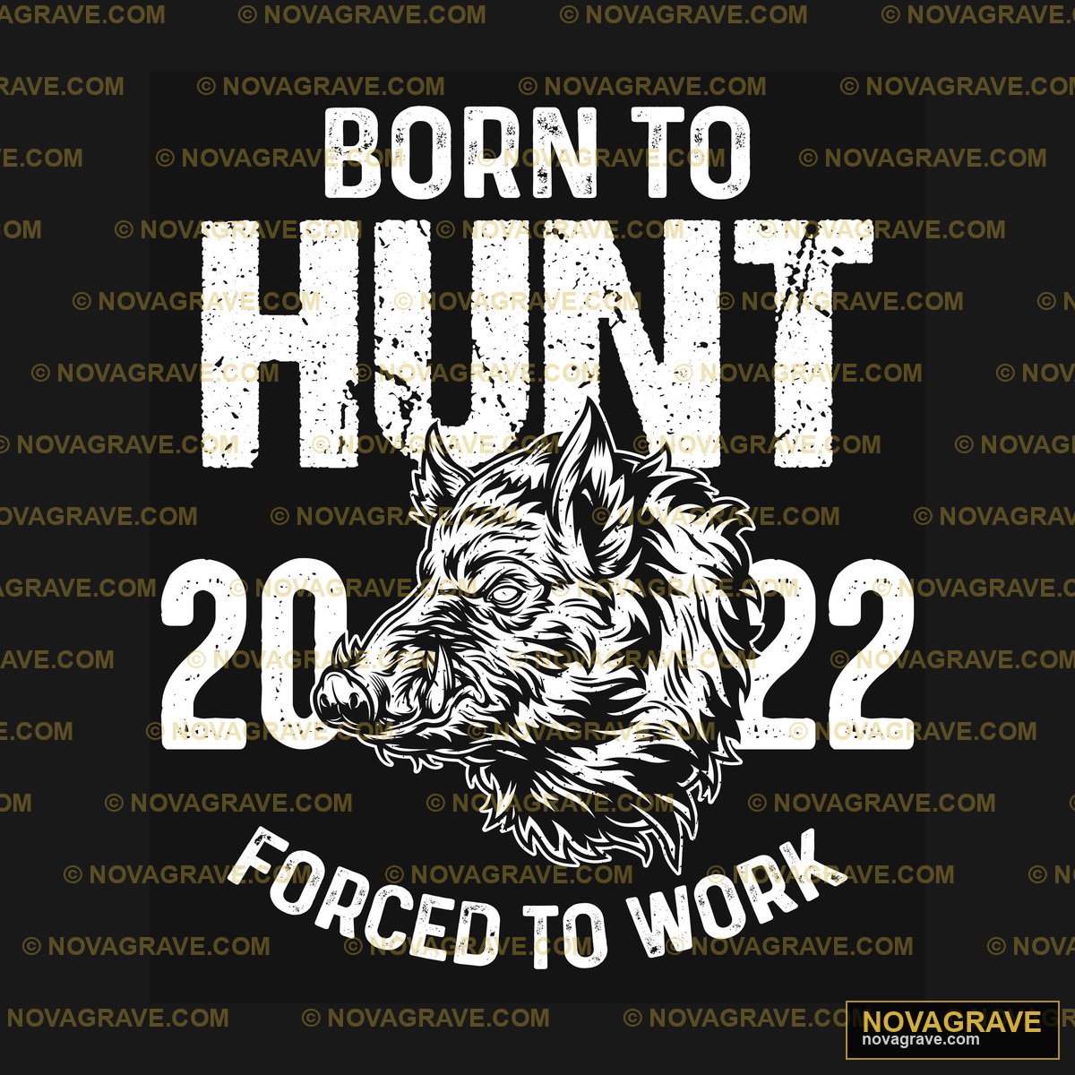 Born To Hunt 2020 Other Designs - DTF Transfer Design