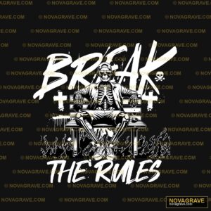 Break The Rules Other Designs 2 - DTF Transfer Design
