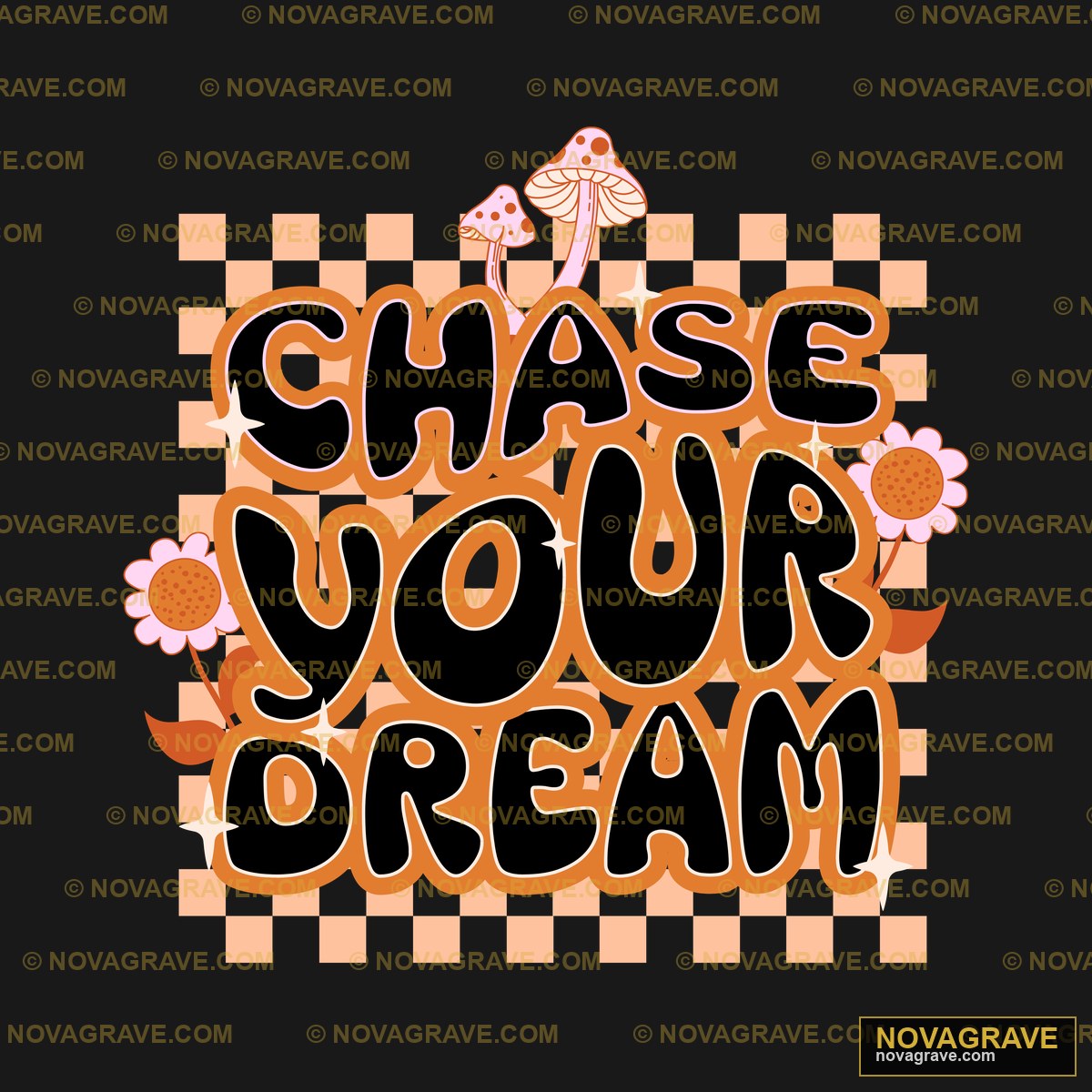 Chase Your Dream Logo Other Designs - Design DTF