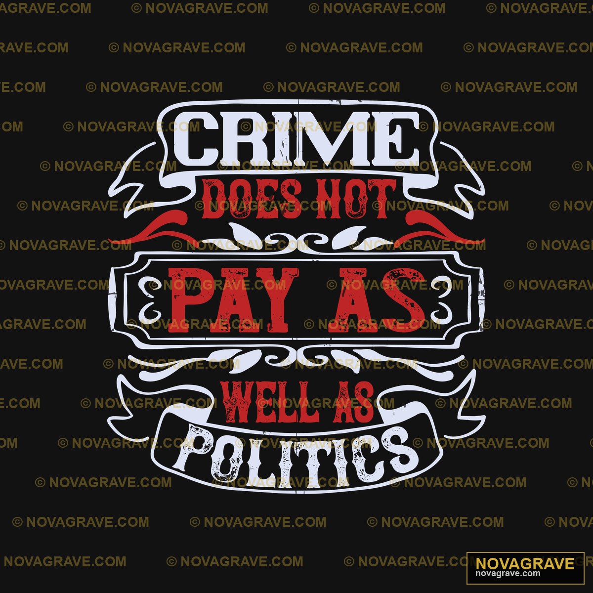 Crime Doesn Pay As Wells Other Designs - DTF Transfer Design