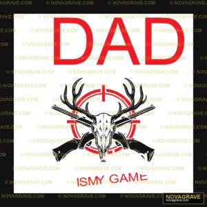 Dad Hunting Is My Game Family Kids - DTF Ontwerp