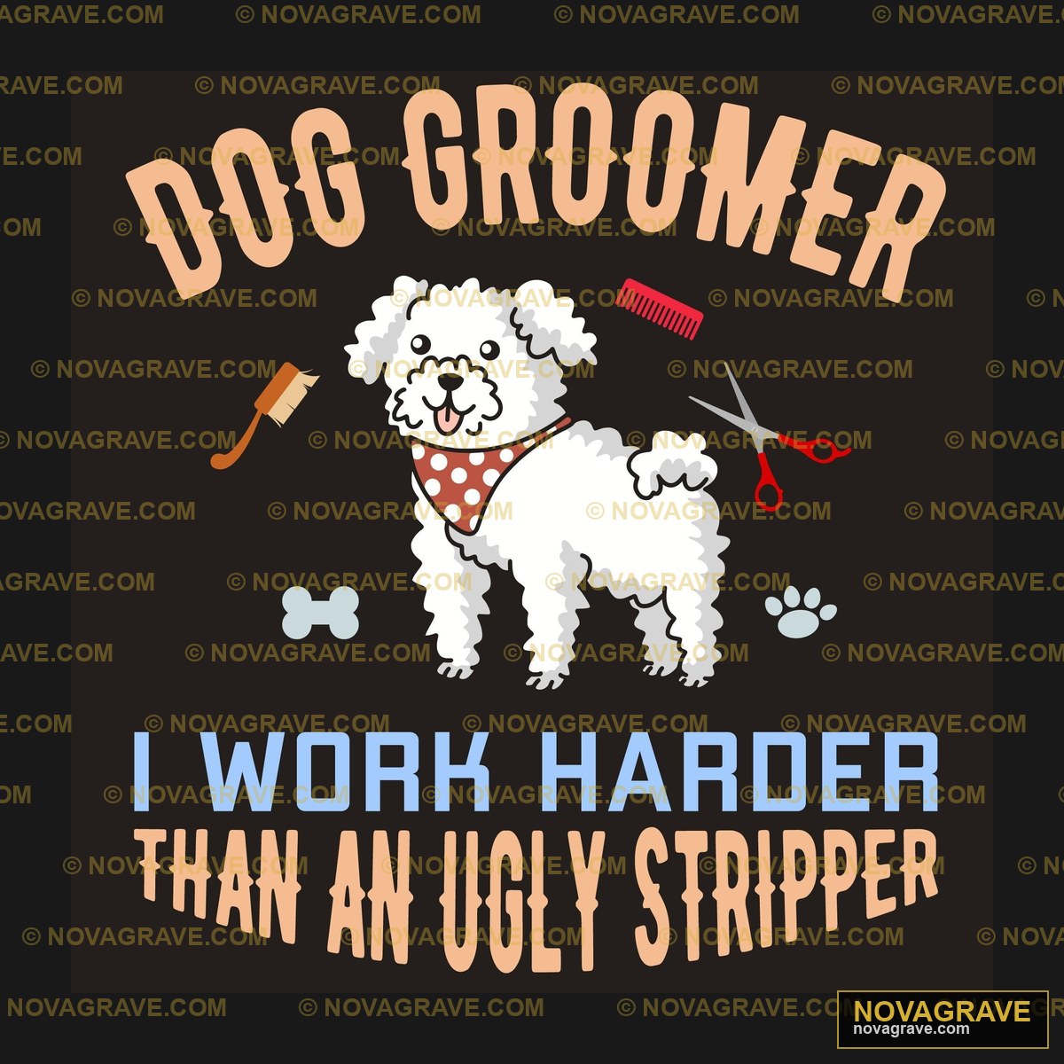 Dog Groomer I Work Harder Thanu Striper Animals Wildlife - DTF Transfer Design