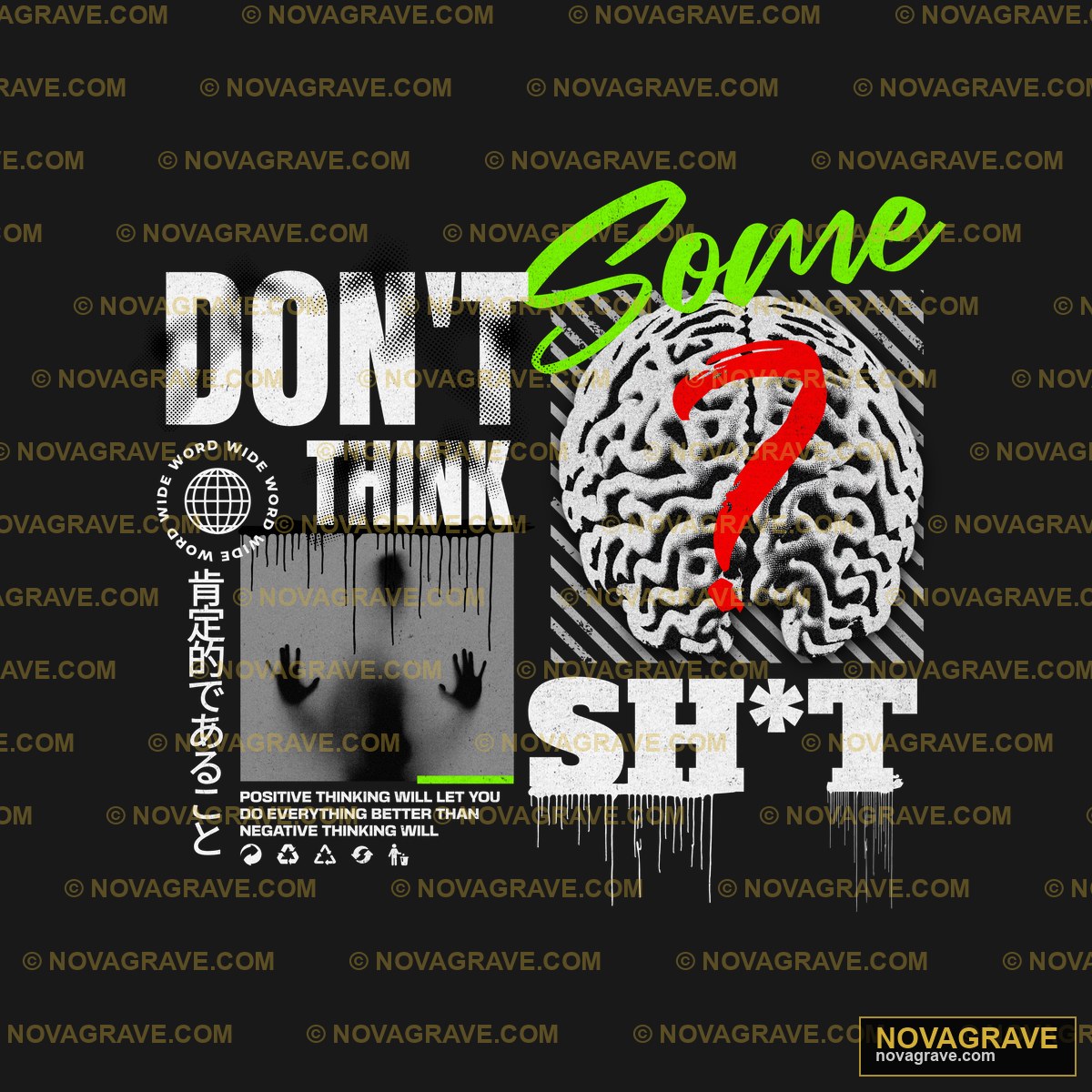 Don't Think Some Shit DTF Design PNG - Unique Graphic