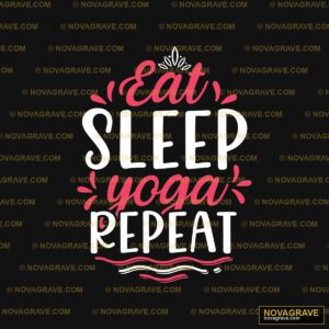 Eat Yoga Yoga And Meditation Typography Slogans - DTF Transfer Design
