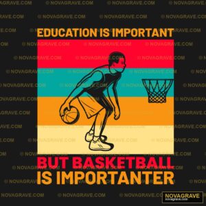Education Is Important But Basketball Is Impo Animals Wildlife - DTF Ontwerp