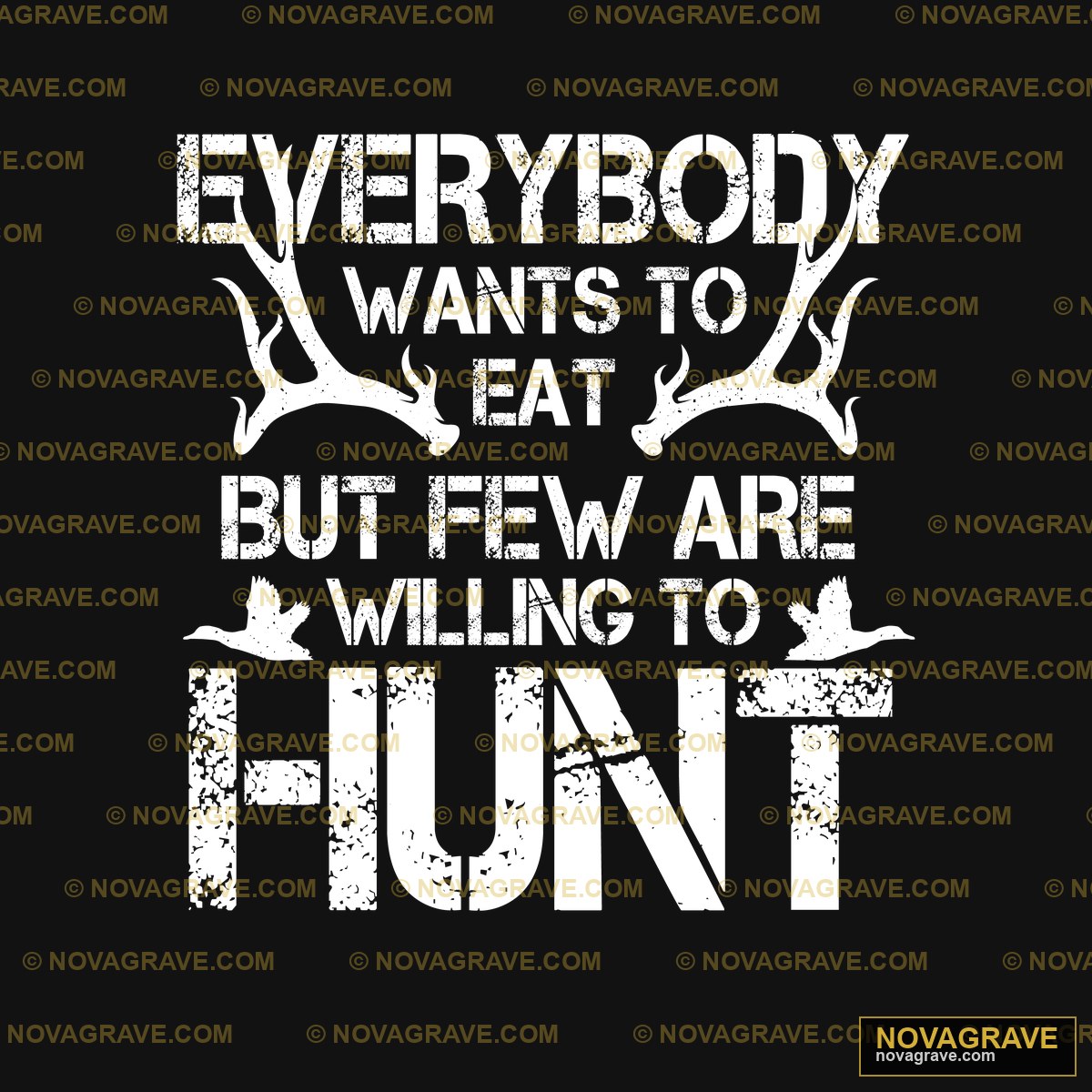 Everybody Wants To Be A Hunting Hunt Other Designs - DTF Ontwerp