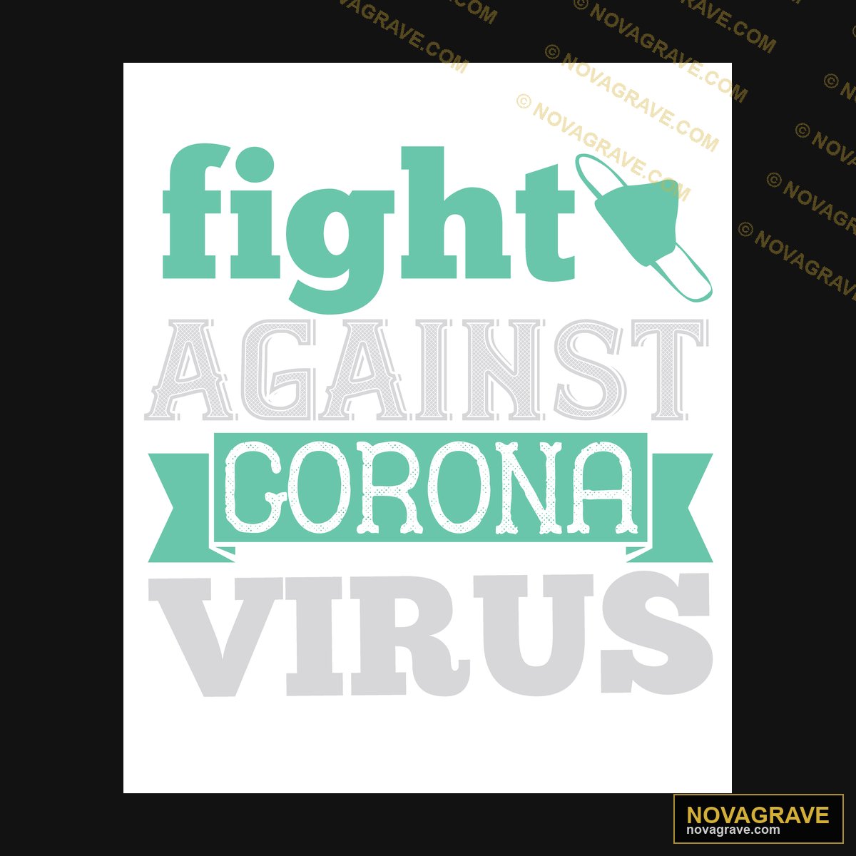 Fight Against Corona Virus Other Designs - DTF Transfer Design