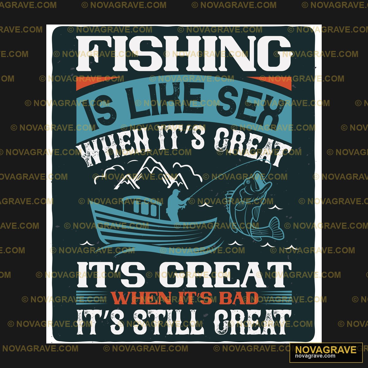Fishing Is Great When Its Great To Be Animals Wildlife - Design DTF