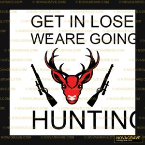 Get Into The Hunt Other Designs - Design DTF