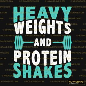 Heavy Weights and Protein Shakes DTF Design SVG PNG DXF
