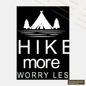 Hike More Worry Less Other Designs - DTF Transfer Design