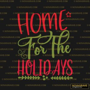 Home For The Holidays Seasonal Holiday - Design DTF