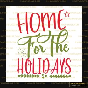 Home To The Holidays Seasonal Holiday - Design DTF